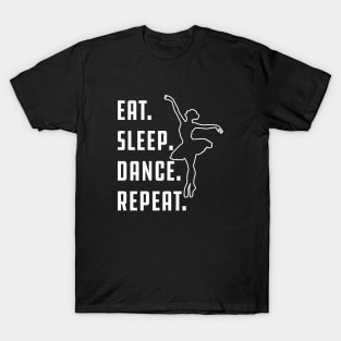 Dance - Eat sleep dance repeat T-Shirt